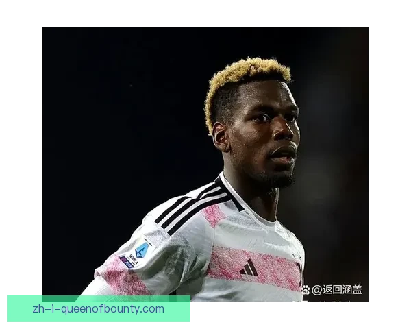 博格巴确认二零二五年重返职业赛场复出震动足坛格局再起波澜悬念